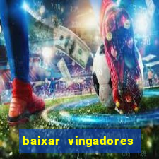 baixar vingadores guerra infinita google drive